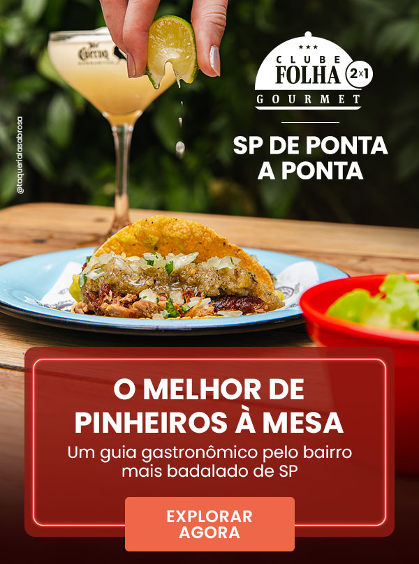 Clube Folha Gourmet: SP de Ponta a Ponta. O melhor de Pinheiros à mesa. Um guia gastronômico pelo bairro
mais badalado de SP. Explorar agora.