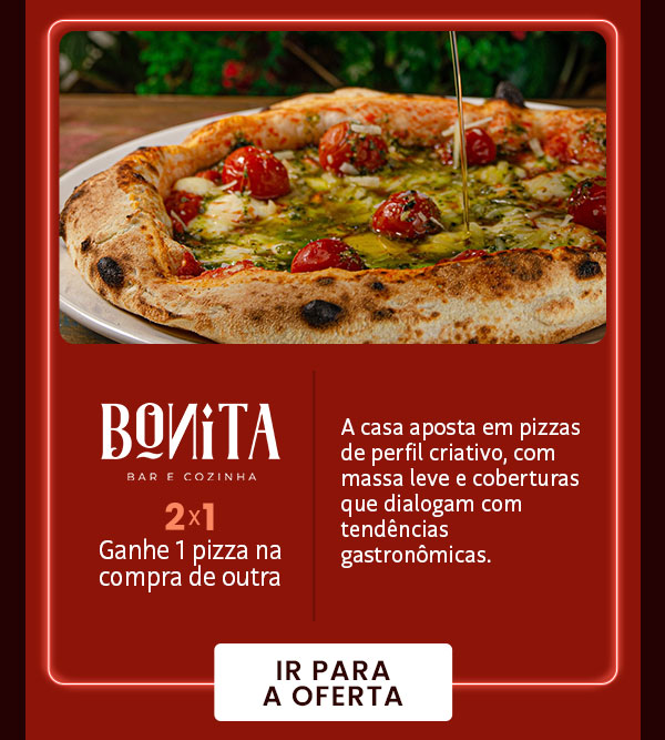 Bonita: 2x1, ganhe 1 pizza na compra de outra.