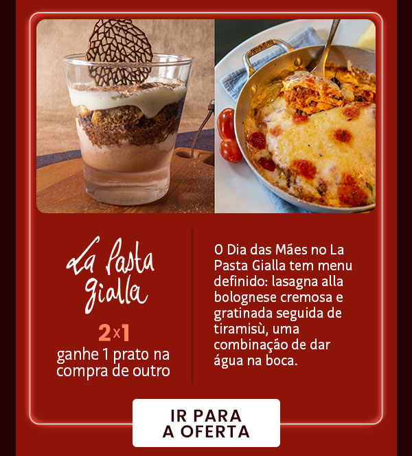La Psta Gialla: 2x1 ganhe 1 prato na compra de outro