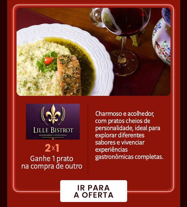 Lille Bistrot: 2x1 ganhe 1 prato na compra de outro