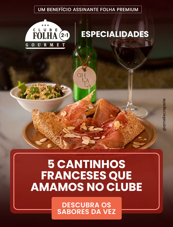 Clube Folha Gourmet 2x1 | Especialidades. 5 cantinhos franceses que amamos no clube. Descubra os sabores da vez