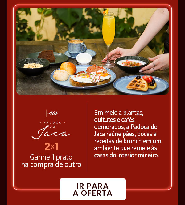 Padoca do Jaca: 2x1, Ganhe 1 prato na compra de outro