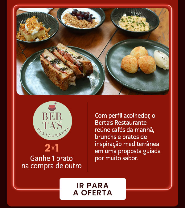 Berta´s Restaurante: 2x1 ganhe 1 prato na compra de outro