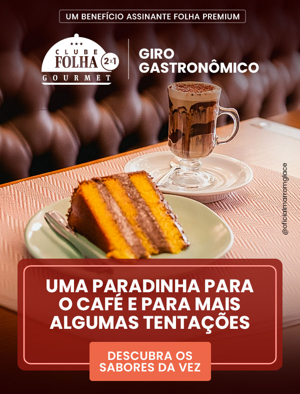 Clube Folha Gourmet 2x1 | Giro Gastronômico. Uma paradinha para o café e para mais algumas tentações. Descubra os sabores da vez
