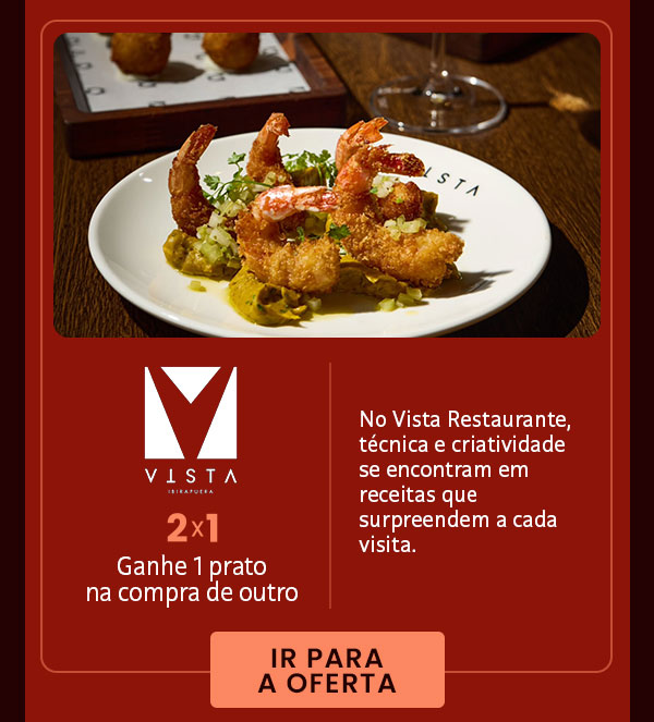 Vista: 2x1, ganhe 1 prato na compra de outro.