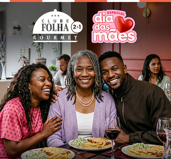 Clube Folha Gourmet 2x1 - Especial Dia das Mães