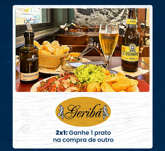 Geribá: 2x1: Ganhe 1 prato na compra de outro