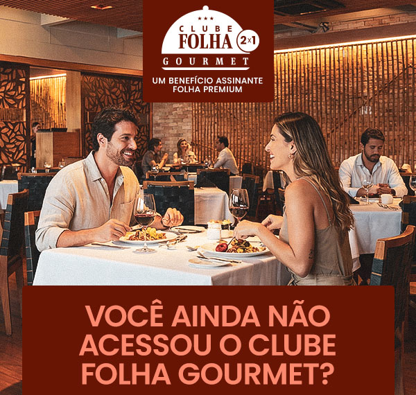 Clube Folha Gourmet 2x1. Você ainda não acessou o Clube Folha Gourmet?