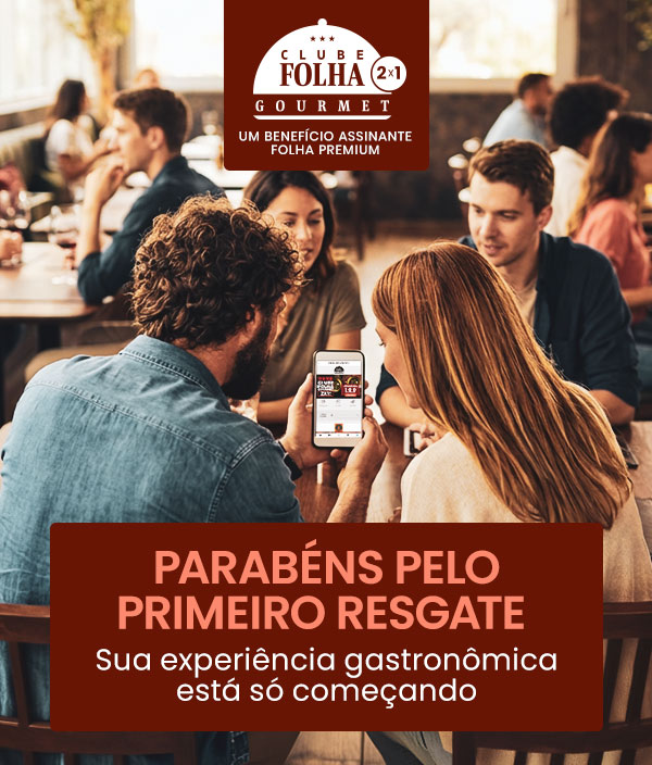 Clube Folha Gourmet 2x1: Parabéns pelo primeiro resgate. Sua experiência gastronômica está só começando.