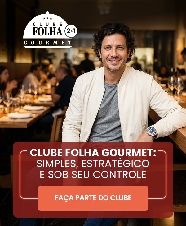 Clube Folha Gourmet 2x1: Simples, estratégico e sob seu controle. Faça parte do clube.