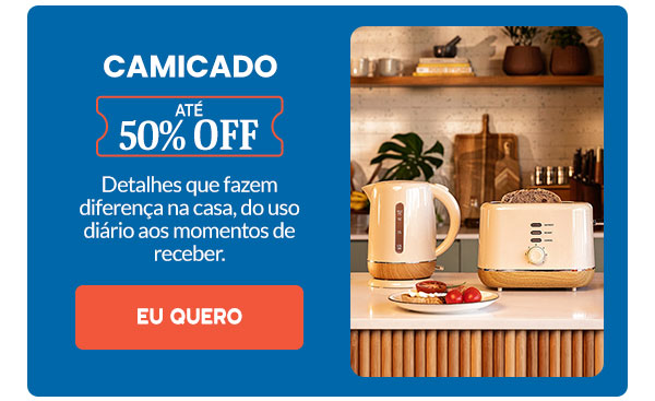 Camicado: até 50% OFF