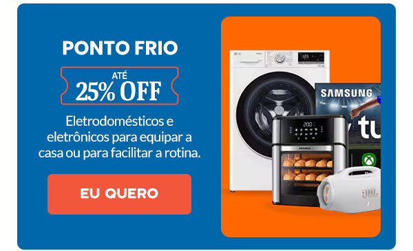 Ponto Frio: até 25% OFF