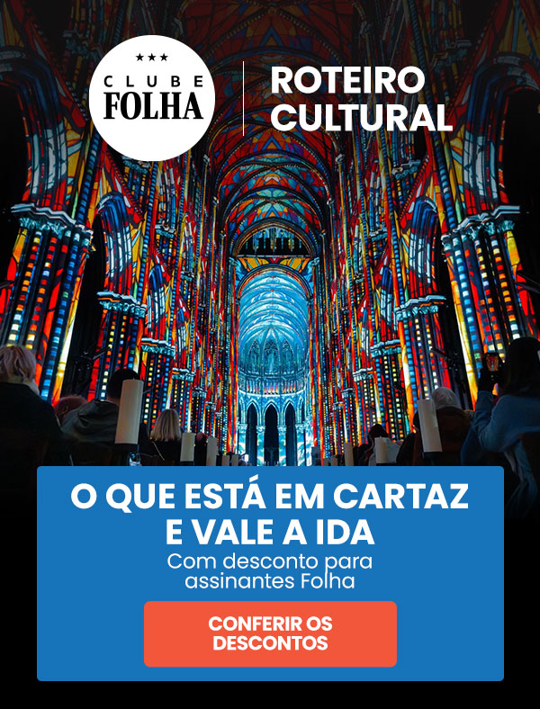 Clube Folha: O que está em cartaz e vale a ida. Com desconto para assinantes Folha. Conferir os descontos