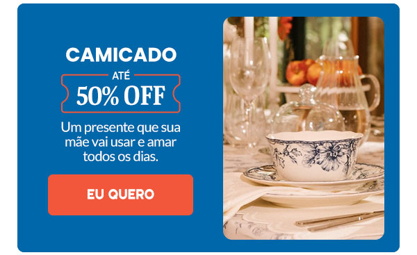 Camicado: até 50% OFF