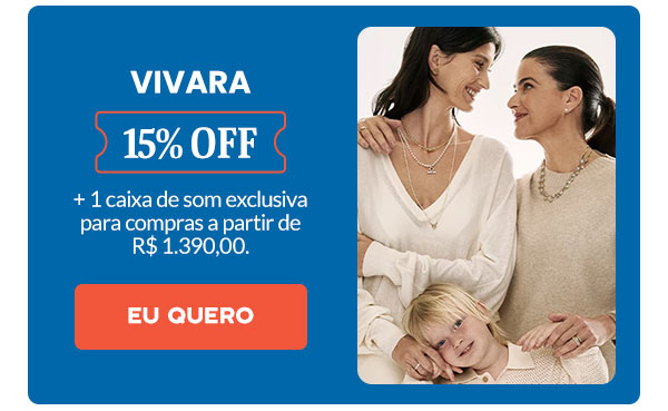 Vivara: 15% OFF + caixa de som exclusiva
