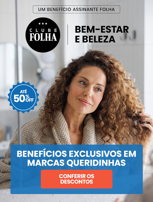 Clube Folha Bem-Estar e Beleza. Benefícios exclusivos em marcas queridinhas. Conferir os desconto