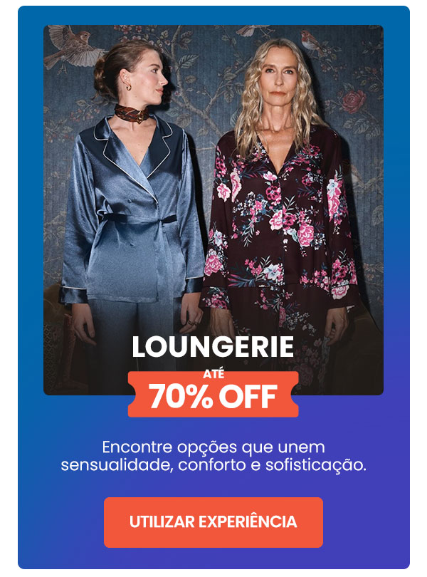 Loungerie: até 70% OFF
