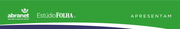 abranet, Estúdio Folha apresentam