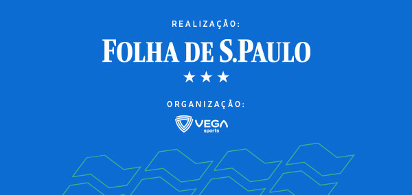 Organização: Vega Sports. Realização: Folha de S.Paulo