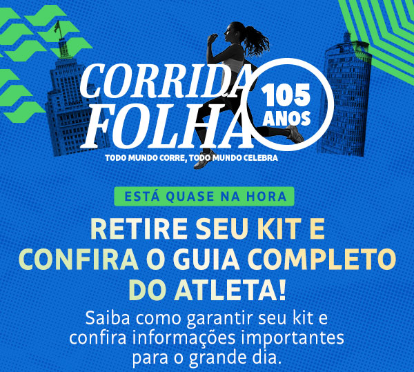 Corrida Folha 105 Anos | Está quase na hora. Retire seu kit e confira o guia completo do atleta! Saiba como garantir seu kit e confira informações importantes para o grande dia
