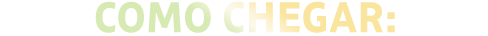 Como chegar: