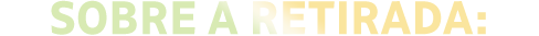 Sobre a retirada: