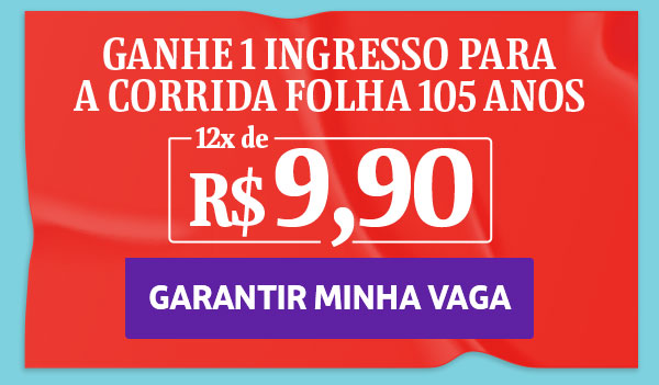 Ganhe 1 ingresso para a corrida Folha 105 Anos. Garantir minha vaga