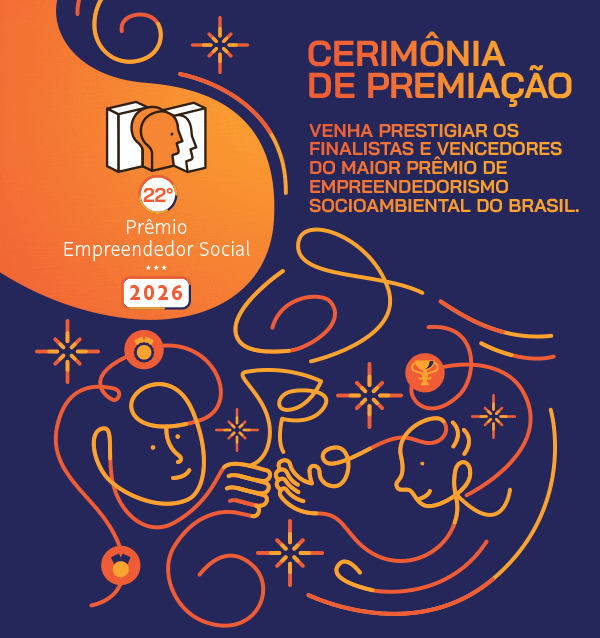 Cerimônica de Premiação: Venha prestigiar os finalistas e vencedores do maior prêmio de empreendedorismo social do brasil.