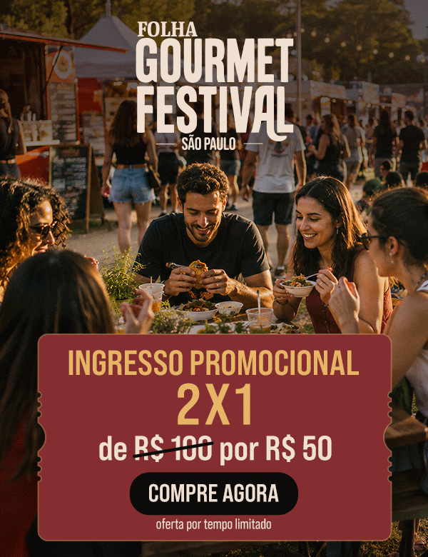 Folha Gourmet Festival - São Paulo. Ingresso Promocional 2x1, de R$ 100 por R$ 50. Assin Agora. Você ainda ganha 3 meses de Folha Premium