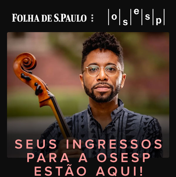 Folha de S.Paulo | OSESP | Seus ingressos para a OSESP estão aqui!