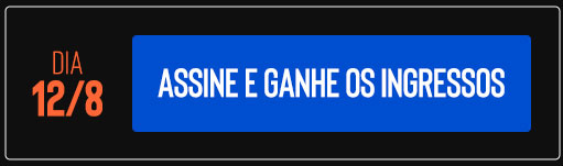 Dia 12/8 Assine e ganhe os ingressos