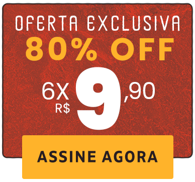 Oferta exclusiva, 80% OFF, 6x R$ 9,90. Assine Agora.